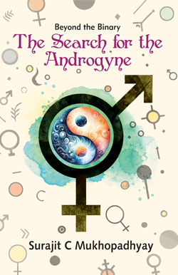 BEYOND THE BINARY: THE SEARCH FOR THE ANDROGYNE